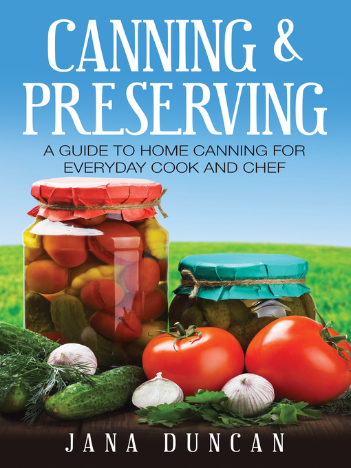 Title details for Canning And Preserving by Jana Duncan - Available